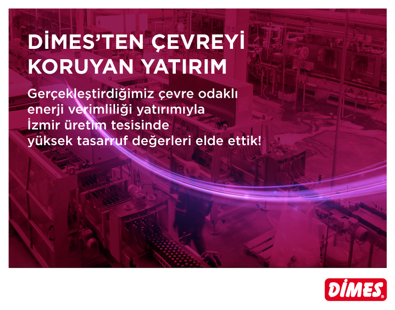DİMES — Dimes’ten Çevreyi Koruyan Yatırım
